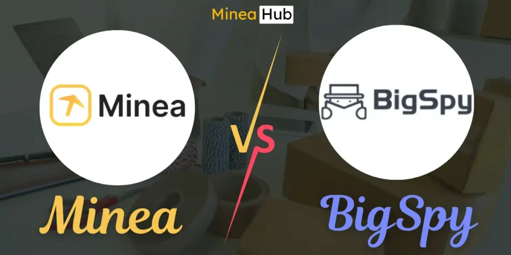 Minea vs BigSpy
