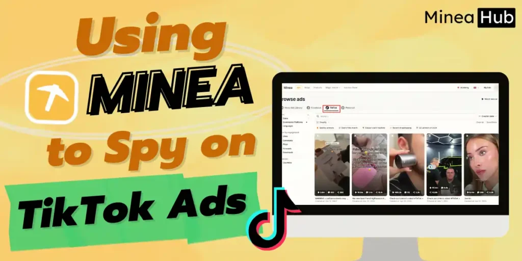 Using Minea to Spy on TikTok Ads